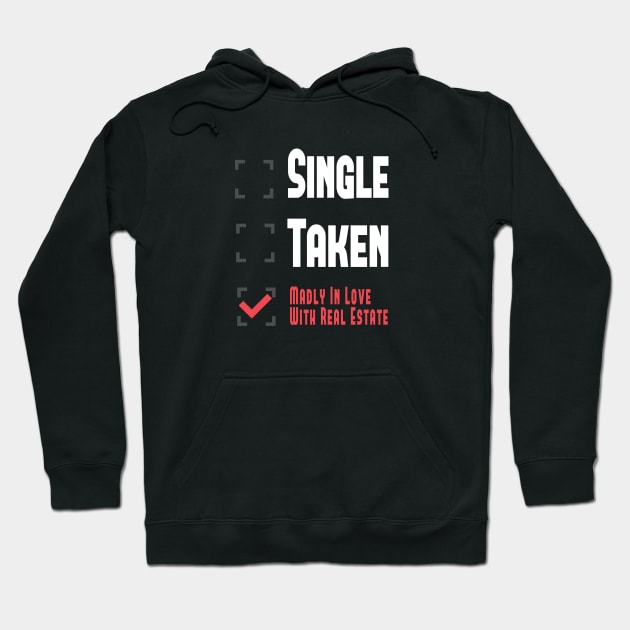 Single Taken Madly In Love With Real Estate Agent Gift,  Real Estate Agent, Real Estate Agent Shirt Hoodie by wiixyou